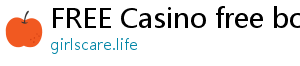 FREE Casino free bonus on registration